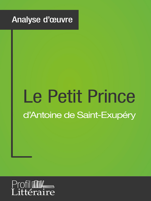 Title details for Le Petit Prince d'Antoine de Saint-Exupéry (Analyse approfondie) by Tatiana Sgalbiero - Available